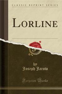 Lorline (Classic Reprint)