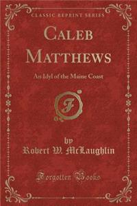 Caleb Matthews