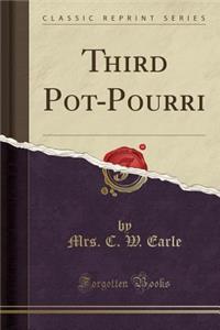 Third Pot-Pourri (Classic Reprint)