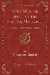 Atheneum, or Spirit of the English Magazines, Vol. 6