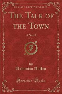 The Talk of the Town, Vol. 1 of 3