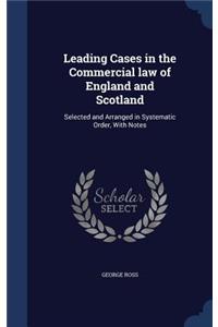 Leading Cases in the Commercial law of England and Scotland