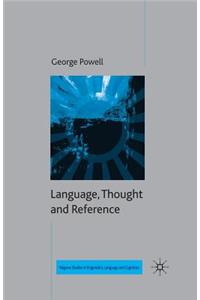 Language, Thought and Reference