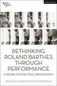 Rethinking Roland Barthes Through Performance