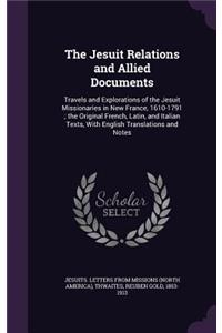 The Jesuit Relations and Allied Documents