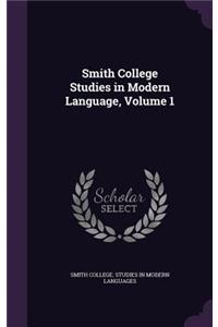 Smith College Studies in Modern Language, Volume 1