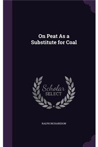 On Peat As a Substitute for Coal
