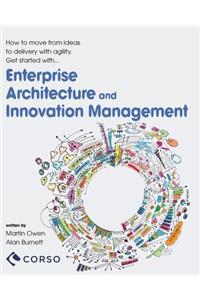 Agile Enterprise Architecture and Innovation Management