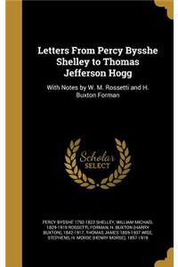 Letters from Percy Bysshe Shelley to Thomas Jefferson Hogg