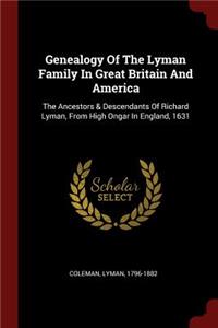 Genealogy Of The Lyman Family In Great Britain And America