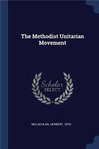 The Methodist Unitarian Movement
