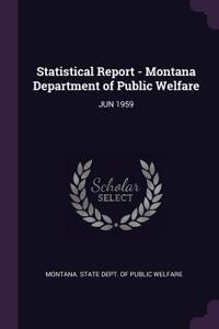 Statistical Report - Montana Department of Public Welfare