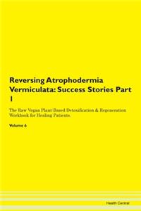 Reversing Atrophodermia Vermiculata: Suc