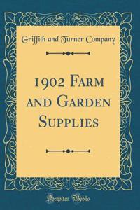 1902 Farm and Garden Supplies (Classic Reprint)