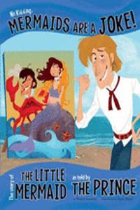 No Kidding, Mermaids Are a Joke!