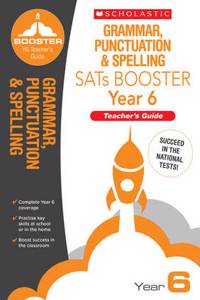 Grammar, Punctuation and Spelling Teacher's Guide (Year 6)