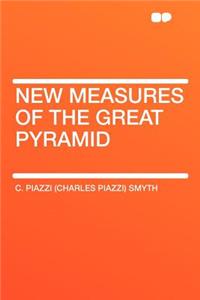 New Measures of the Great Pyramid