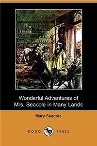 Wonderful Adventures of Mrs. Seacole in Many Lands (Dodo Press)