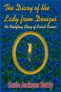 Diary of the Lady from Devizes: An Uplifting Story of Breast Cancer