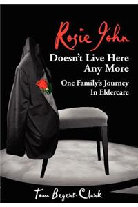 Rosie John Doesn't Live Here Any More