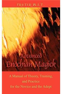 Advanced Enochian Magick