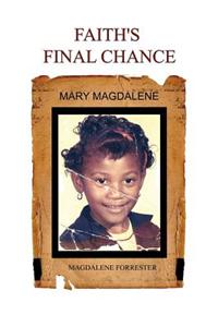 Faith's Final Chance