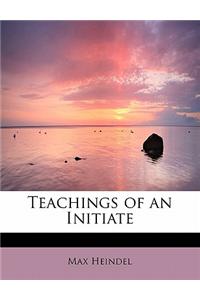 Teachings of an Initiate
