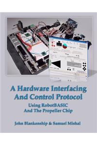 Hardware Interfacing And Control Protocol