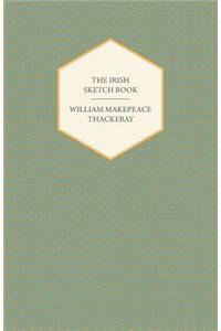 Irish Sketch Book - Works of William Makepeace Thackery