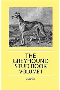 The Greyhound Stud Book - Volume I