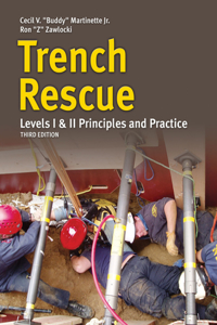 Trench Rescue: Principles and Practice to Nfpa 1006 and 1670