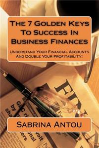 7 Golden Keys To Success In Business Finances