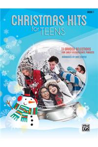 Christmas Hits for Teens, Bk 1: 11 Graded Selections for Early Intermediate Pianists