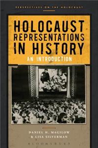 Holocaust Representations in History: An Introduction
