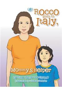 (8) Rocco Goes to Italy, Mommy's Helper