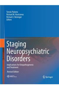 Staging Neuropsychiatric Disorders