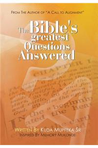 The Bible's Greatest Questions Answered