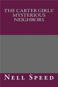 The Carter Girls' Mysterious Neighbors