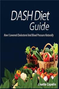 Dash Diet Guide: How I Lowered Cholesterol and Blood Pressure Naturally