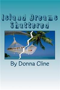 Island Dreams Shattered