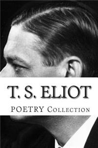 T. S. Eliot, POETRY Collection