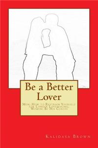 Be a Better Lover