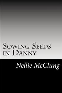 Sowing Seeds in Danny