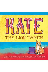 Kate the Lion Tamer