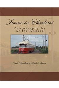 Trams in Charleroi: Photography by Andre Knoerr