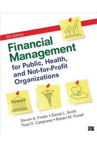 Financial Management for Public, Health, and Not-For-Profit Organizations