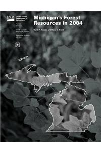 Michigan's Forest Resources in 2004