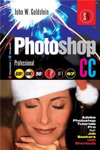 Photoshop CC Professional 67 (Macintosh/Windows): Adobe Photoshop Tutorials Pro for Job Seekers