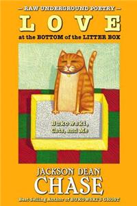 Love at the Bottom of the Litter Box