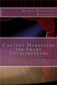 Content Marketing for Smart Entrepreneurs